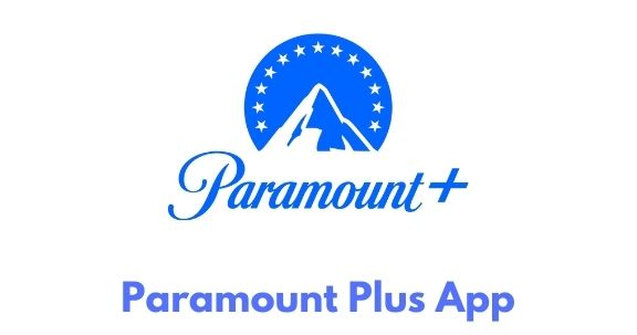 Paramount Plus App - Free Download Latest Version (2022)